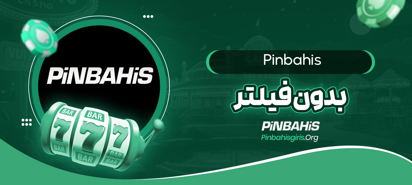Pinbahis بدون فیلتر